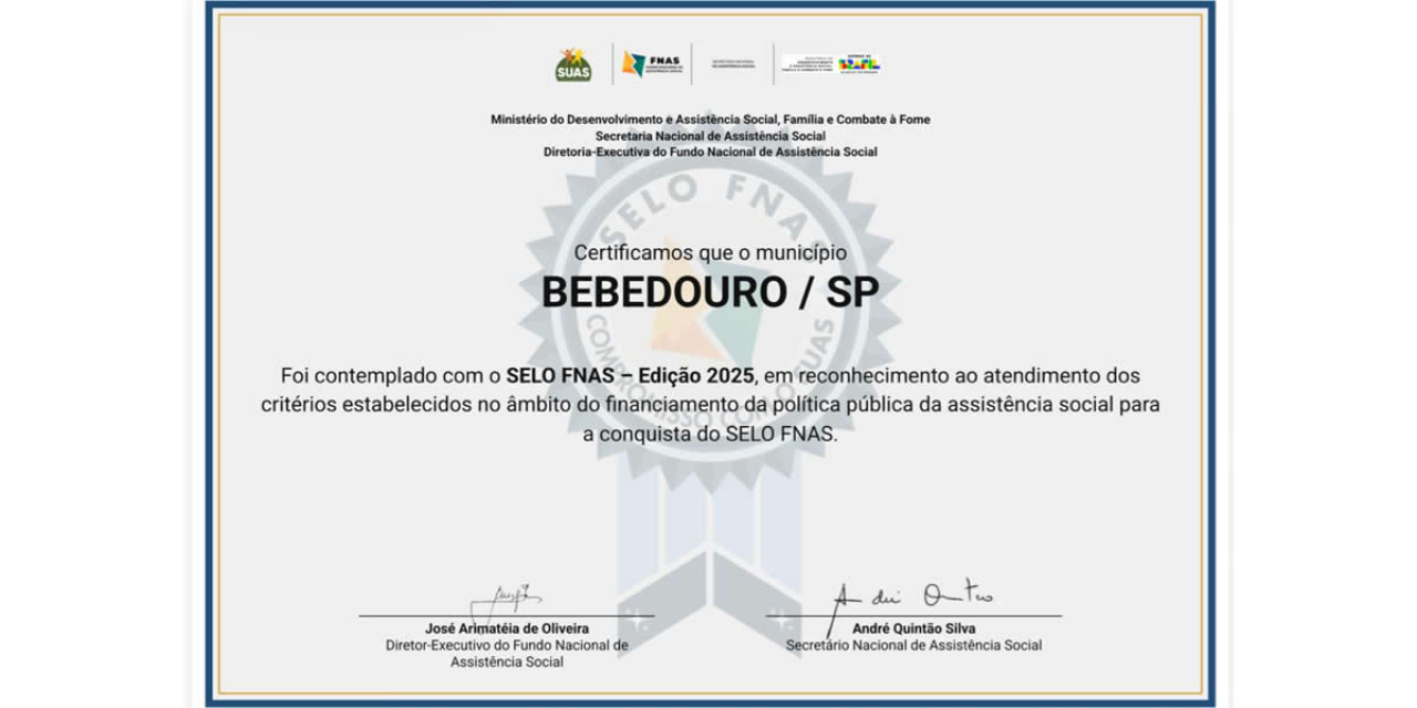 Bebedouro recebe Selo FNAS 2025 por excelência na gestão da Assistência Social