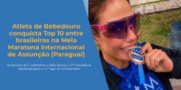 Atleta de Bebedouro conquista Top 10 entre brasileiras na Meia Maratona Internacional de Assunção (Paraguai)