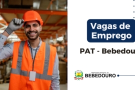 PAT de Bebedouro informa novas vagas de emprego – 12/06