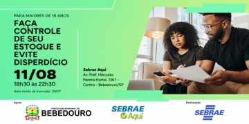 Prefeitura de Bebedouro e Sebrae Aqui promovem curso gratuito sobre controle de estoque para empreendedores